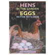 Hens in the Garden, Eggs in the Kitchen