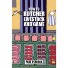 How to Butcher Livestock and Game
