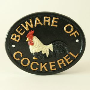beware of the cockerel sign